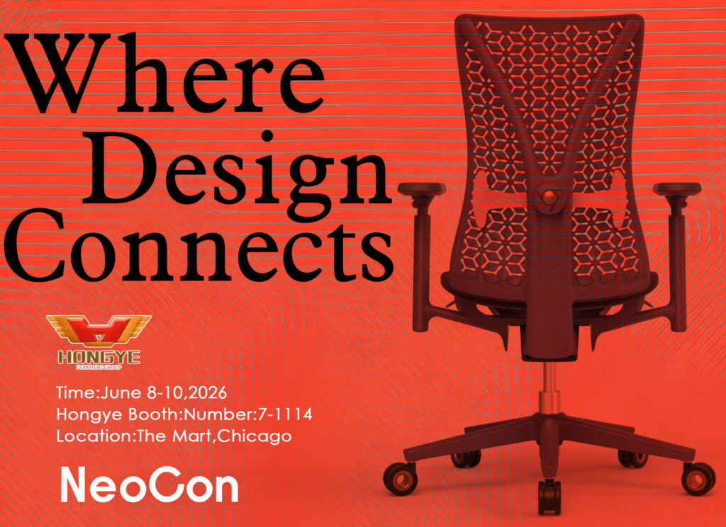 Hongye Furniture Group Co., Ltd | Ultimate Guide to Corporate Office Furniture in 2026NeoCon 第二轮